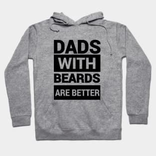 dads with beards are better Hoodie